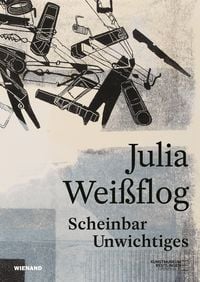 Produktbild: Julia Wei&szlig;flog. Scheinbar Unwichtiges