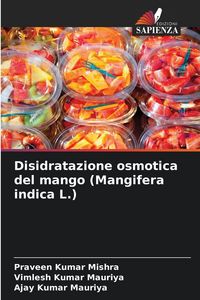 Produktbild: Disidratazione osmotica del mango (Mangifera indica L.)