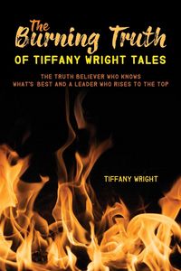 Produktbild: The Burning Truth of Tiffany Wright Tales