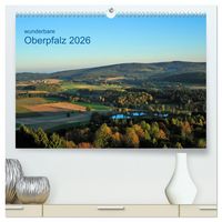 Produktbild: Wunderbare Oberpfalz 2026 (hochwertiger Premium Wandkalender 2026 DIN A2 quer), Kunstdruck in Hochglanz