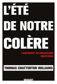 Produktbild: L'&eacute;t&eacute; de notre col&egrave;re : l'av&egrave;nement du dogmatisme identitaire