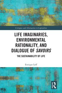 Produktbild: Life Imaginaries, Environmental Rationality, and Dialogue of Savoirs