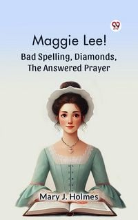 Produktbild: Maggie Lee! Bad Spelling, Diamonds, The Answered Prayer