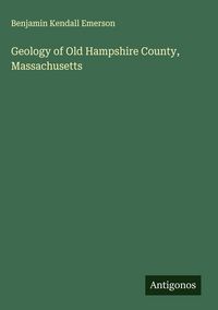 Produktbild: Geology of Old Hampshire County, Massachusetts