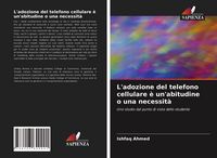 Produktbild: L'adozione del telefono cellulare &egrave; un'abitudine o una necessit&agrave;