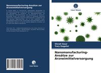 Produktbild: Nanomanufacturing-Ans&auml;tze zur Arzneimittelversorgung
