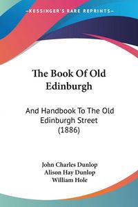 Produktbild: The Book Of Old Edinburgh