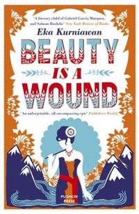 Produktbild: Kurniawan, E: Beauty is a Wound