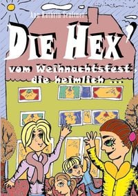 Produktbild: Die Hex' vom Weihnachtsfest, die heimlich ...