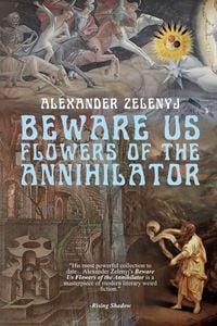 Produktbild: Beware Us Flowers of the Annihilator