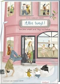 Produktbild: Alles tanzt &ndash; Eine Maus wirbelt durch Stepp und Ballett
