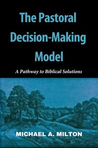 Produktbild: The Pastoral Decision-Making Model (The Chaplain Ministry, #2)