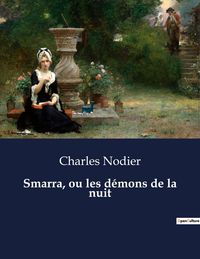 Produktbild: Smarra, ou les d&eacute;mons de la nuit