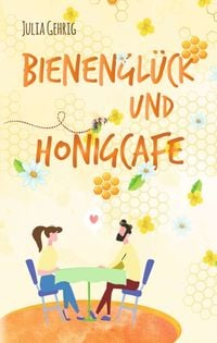 Produktbild: Bienengl&uuml;ck und Honigcaf&eacute;
