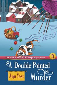 Produktbild: A Double-Pointed Murder (The Bait & Stitch Cozy Mystery Series, Book 3)
