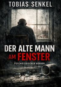 Produktbild: Der alte Mann am Fenster