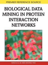 Produktbild: Biological Data Mining in Protein Interaction Networks