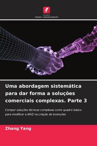 Produktbild: Uma abordagem sistem&aacute;tica para dar forma a solu&ccedil;&otilde;es comerciais complexas. Parte 3