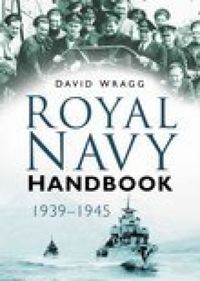 Produktbild: Wragg, D: Royal Navy Handbook 1939-1945