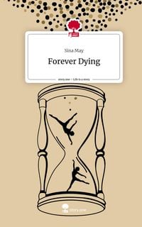 Produktbild: Forever Dying. Life is a Story - story.one