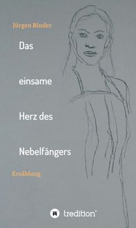 Produktbild: Das einsame Herz des Nebelf&auml;ngers
