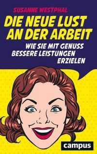 Produktbild: Die neue Lust an der Arbeit