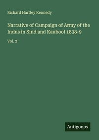 Produktbild: Narrative of Campaign of Army of the Indus in Sind and Kaubool 1838-9