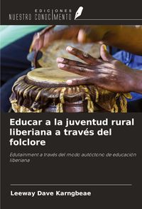 Produktbild: Educar a la juventud rural liberiana a trav&eacute;s del folclore