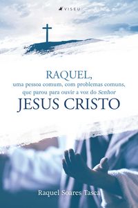 Produktbild: Raquel, uma pessoa comum, com problemas comuns, que parou para ouvir a voz do Senhor Jesus Cristo