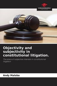 Produktbild: Objectivity and subjectivity in constitutional litigation.