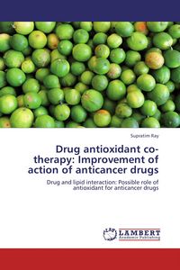Produktbild: Drug antioxidant co-therapy: Improvement of action of anticancer drugs