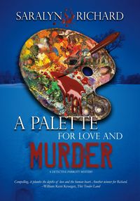 Produktbild: A Palette for Love and Murder (Detective Parrott Mystery Series, #2)