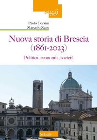 Produktbild: Nuova storia di Brescia (1861-2023). Politica, economia, societ&agrave;