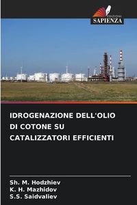 Produktbild: Idrogenazione Dell'olio Di Cotone Su Catalizzatori Efficienti