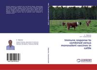 Produktbild: Immune response to combined versus monovalent vaccines in cattle