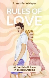 Produktbild: Rules of Love #2: Verlieb dich nie in deinen Erzfeind