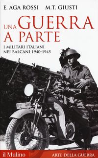 Produktbild: Una guerra a parte. I militari italiani nei Balcani 1940-1945