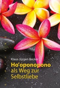 Produktbild: Ho' oponopono als Weg zur Selbstliebe