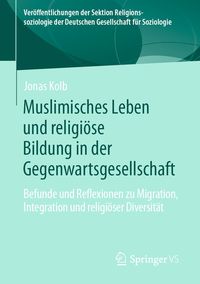 Produktbild: Muslimisches Leben und religi&ouml;se Bildung in der Gegenwartsgesellschaft