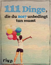 Produktbild: 111 Dinge, die du 2017 unbedingt tun musst