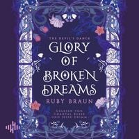 Produktbild: Glory Of Broken Dreams (Devil's Glory 1)