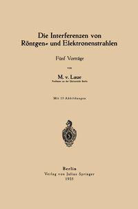 Produktbild: Die Interferenzen von R&ouml;ntgen- und Elektronenstrahlen