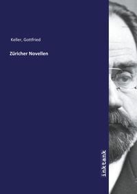 Bild vom Artikel Keller, G: Züricher Novellen vom Autor Gottfried Keller