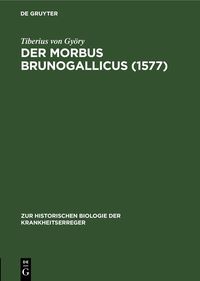 Produktbild: Der Morbus Brunogallicus (1577)