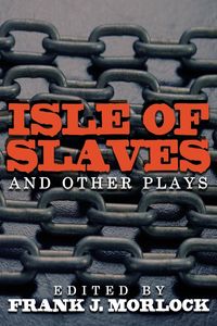 Produktbild: Isle of Slaves and Other Plays