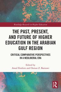 Produktbild: The Past, Present, and Future of Higher Education in the Arabian Gulf Region