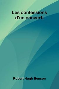 Produktbild: Les Confessions D'Un Converti