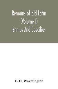 Produktbild: Remains of old Latin (Volume I) Ennius And Caecilius