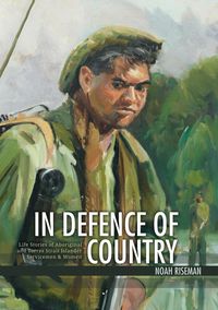 Produktbild: In Defence of Country: Life Stories of Aboriginal and Torres Strait Islander Servicemen and Women