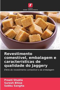 Produktbild: Revestimento comest&iacute;vel, embalagem e caracter&iacute;sticas de qualidade do Jaggery